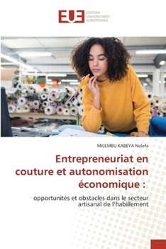 Entrepreneuriat en couture et autonomisation économique (French Edition)