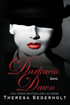Paperback Darkness into Dawn: Book 2 The Unraveled Trilogy Book
