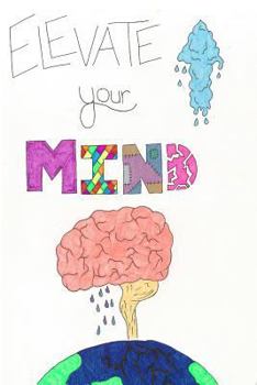 Paperback Elevate Your Mind: A Journey Through Mine Book