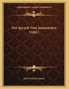 Paperback Der Spruch Vom Jonazeichen (1881) [German] Book