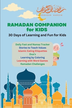 Paperback Ramadan Companion for Kids: 30 Days of Learning and Fun for Kids Book