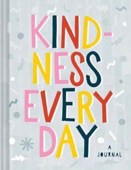 Misc. Kindness Every Day: A Journal Book