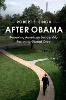 Paperback After Obama: Renewing American Leadership, Restoring Global Order Book