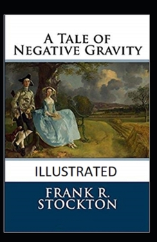 Paperback A Tale of Negative Gravity Illustrated Book