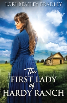 Paperback The First Lady Of Hardy Ranch Book