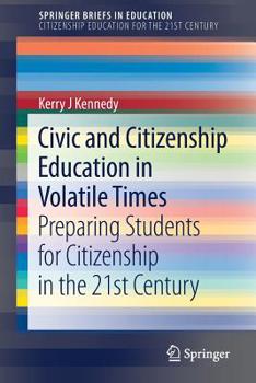 Paperback Civic and Citizenship Education in Volatile Times: Preparing Students for Citizenship in the 21st Century Book