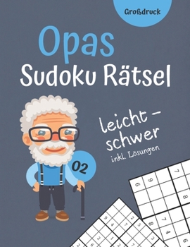 Paperback Opas Sudoku Rätsel: 120 Sudokus für deinen Großvater I leicht bis schwer mit Lösungsschlüssel I Großdruck I Vol 2 [German] Book