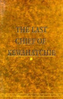 Paperback The Last Chief of Kewahatchie Book