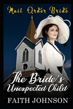 Paperback Mail Order Bride: The Bride's Unexpected Child Book