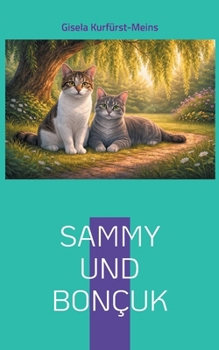 Sammy und Bonçuk: Freunde unter der Weide (German Edition)