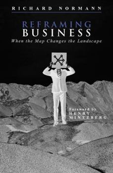 Hardcover Reframing Business: When the Map Changes the Landscape Book