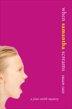 Paperback When Samantha Screams: A Jimi Smith Mystery Book