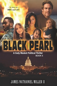 Black Pearl: A Cody Musket Political Thriller - Book #5 of the Cody Musket