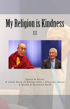 My Religion is Kindness: II - My Religion is Very Simple
