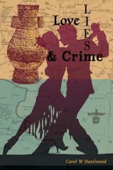 Love, Lies, and Crime