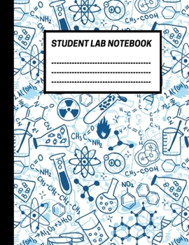 Student Lab Notebook: Chemistry Lab notebook, 1/4 inch square grid Lab journal Log book for Science/Research students (8.5 x 11'', 150 pages)