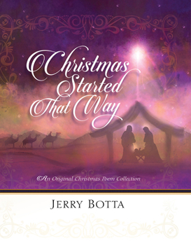 Hardcover Christmas Started That Way: An Original Christmas Poem Collection Book