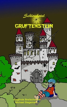 Paperback Schlosshotel Gruftenstein: eine schaurig lustige Geschichte [German] Book