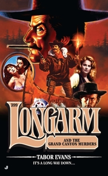 Longarm and the Grand Canyon Murders - Book #399 of the Longarm