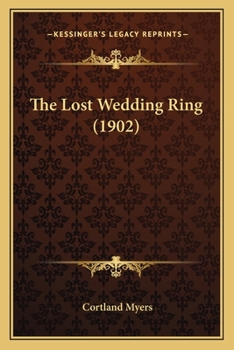 Paperback The Lost Wedding Ring (1902) Book