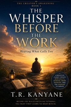 Paperback The Whisper Before the Work: Hearing What Calls You Book