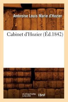 Paperback Cabinet d'Hozier (Éd.1842) [French] Book