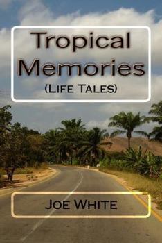 Paperback Tropical Memories: (Life Tales) Book