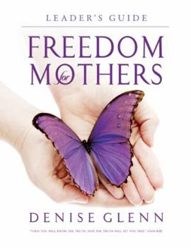 Paperback Freedom for Mothers Leader's Guide Book