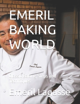 Paperback Emeril Baking World: Classic Baking Steps and Techniques [Large Print] Book