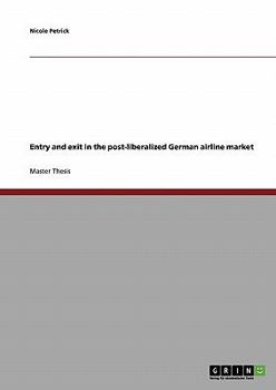 Paperback Entry and exit in the post-liberalized German airline market Book