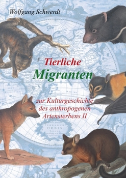 Paperback Tierliche Migranten: Zur Kulturgeschichte des anthropogenen Artensterbens [German] Book