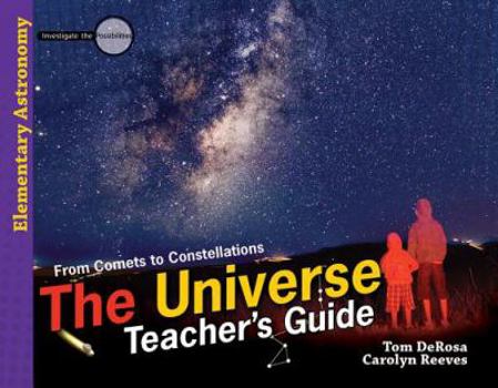 Paperback The Universe (Teacher's Guide): From Comets to Constellations Book