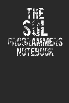 Paperback The SQL Programmer Notebook: A Journal For SQL Programmers And Database Administrators Book