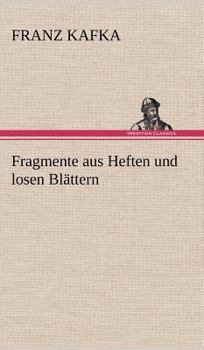 Hardcover Fragmente Aus Heften Und Losen Blattern [German] Book