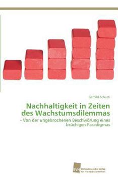 Paperback Nachhaltigkeit in Zeiten des Wachstumsdilemmas [German] Book