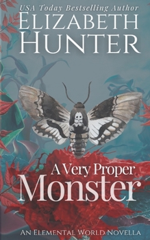 Paperback A Very Proper Monster: An Elemental World Novella Book