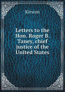 Paperback Letters to the Hon. Roger B. Taney, chief justice of the United States Book