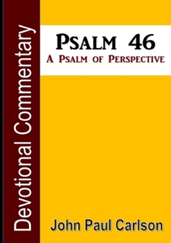 Paperback Psalm 46, A Psalm of Perspective Book