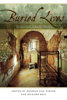 Paperback Buried Lives: Incarcerated in Early America Book