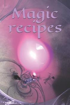 Paperback Magic recipes: Recipe - Symbol - Sign - Spellbook - Spell - Spellcasting - Witch - Witchcraft - Spell - Magic - Mage Book