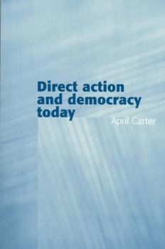 Paperback Direct Action and Democracy Today Book