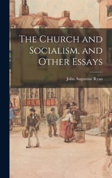 Hardcover The Church and Socialism, and Other Essays Book