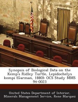 Paperback Synopsis of Biological Data on the Kemp's Ridley Turtle, Lepidochelys Kempi (Garman, 1880): Ocs Study Mms 94-0023 Book