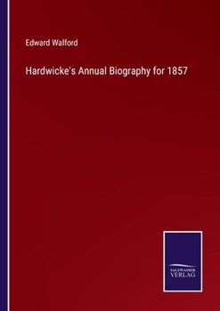Paperback Hardwicke's Annual Biography for 1857 Book
