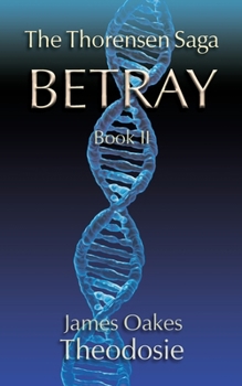 Paperback The Thorensen Saga BETRAY Book II Book