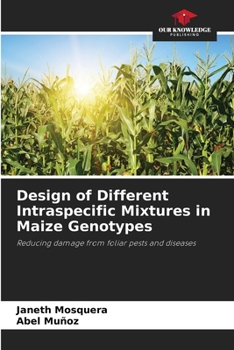 Paperback Design of Different Intraspecific Mixtures in Maize Genotypes Book