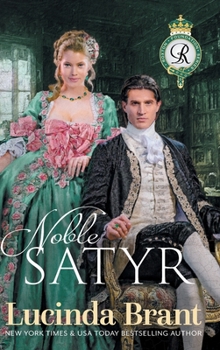 Noble Satyr: A Georgian Historical Romance - Book  of the Roxton Foundation Series