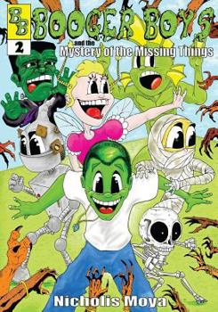 Paperback Booger Boys: and the Mystery of the Missing Things Book