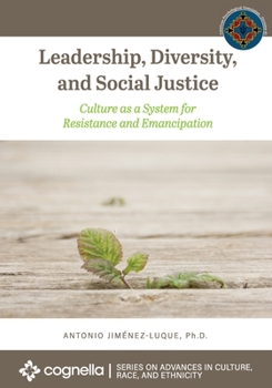 Paperback Leadership, Diversity, and Social Justice: Culture as a System for Resistance and Emancipation Book