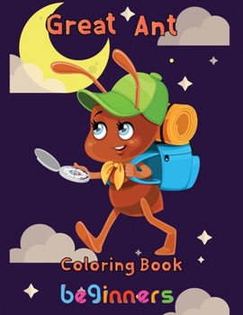 Paperback Great Ant Coloring Book Beginners: 8.5''x11''/ant coloring book